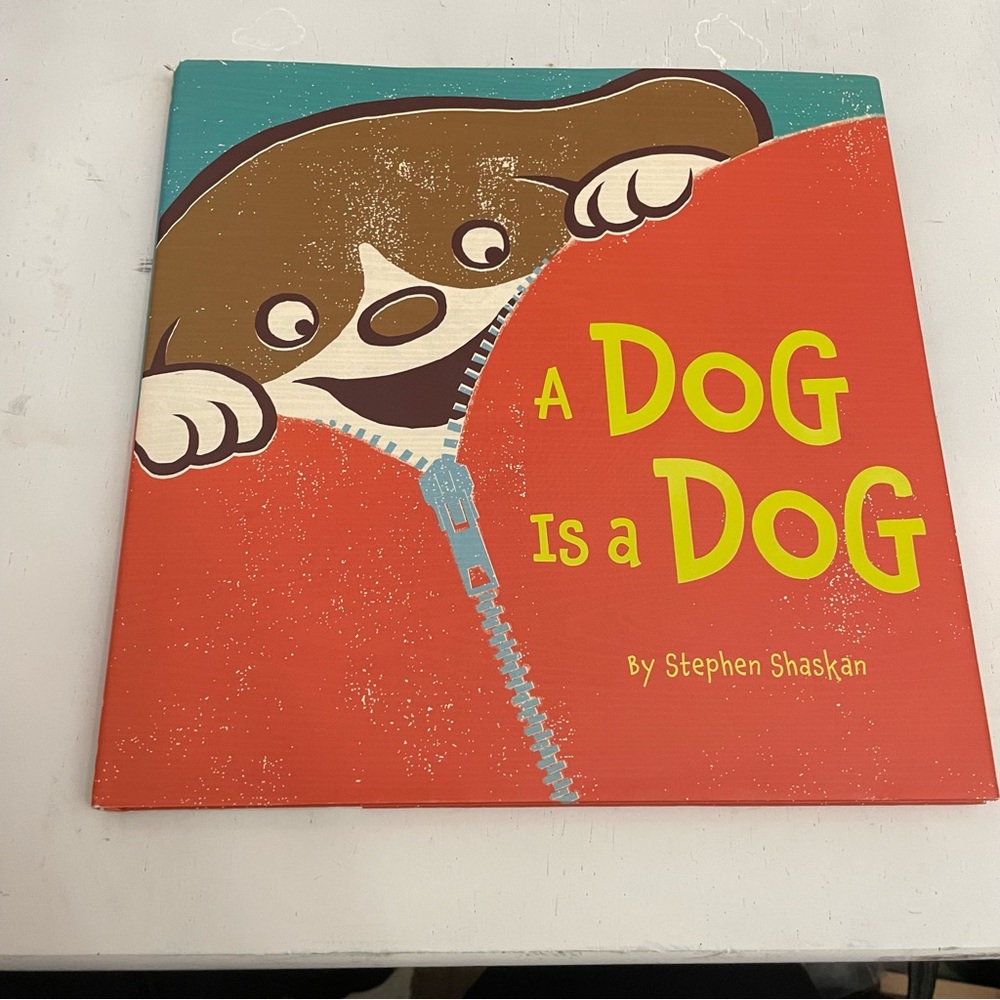 A Dog Is a Dog Book by Stephen Shaskan